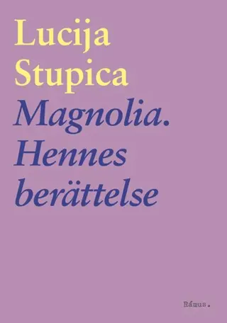 Magnolia. Hennes berättelse