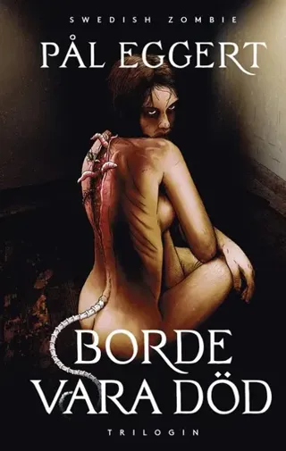 Borde vara död - Trilogin