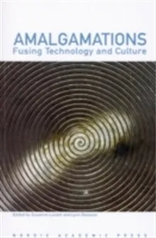Amalgamations: Fusing Technology and Culture