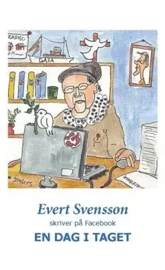 En dag i taget : Evert Svensson skriver på Facebook