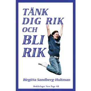 Tänk dig rik och bli rik!