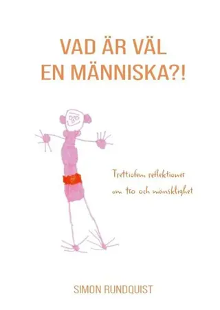Vad är väl en människa?!