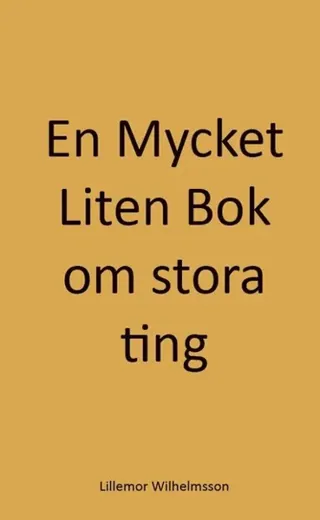 En mycket liten bok om stora ting