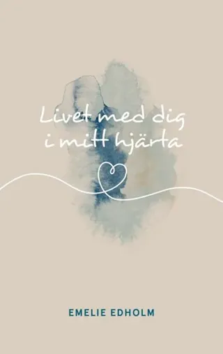 Livet med dig i mitt hjärta