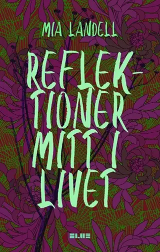 Reflektioner mitt i livet