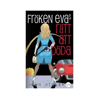 Fröken Evas rätt att döda