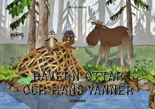 Bävern Ottar och hans vänner - sommar