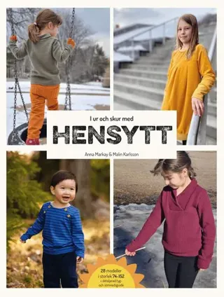 I ur och skur med hensytt : sy höst- och vinterkläder för barn att vara barn i + mönsterark