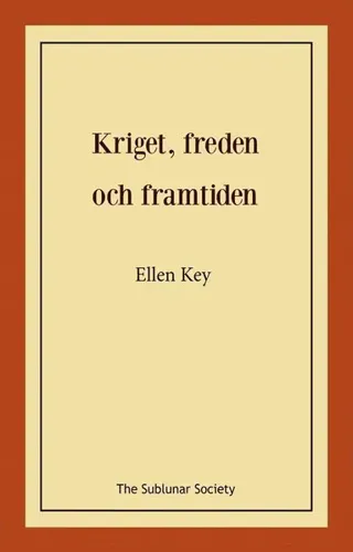 Kriget, freden och framtiden