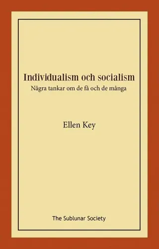 Individualism och socialism : några tankar om de få och de många