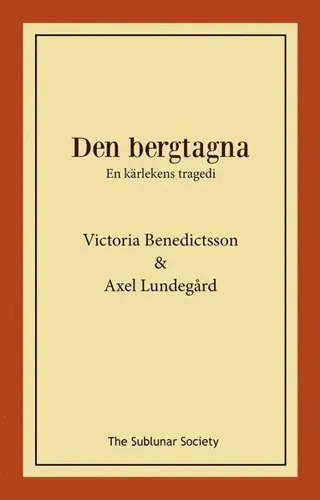 Den bergtagna : en kärlekens tragedi