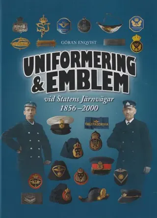 Uniformering & emblem vid Statens Järnvägar 1856-2000