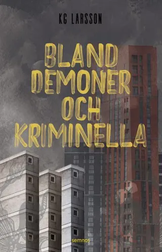 Bland demoner och kriminella