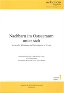 Nachbarn im Osteeraum unter sich : Vorurteile, Klischees und Stereotypen in Texten