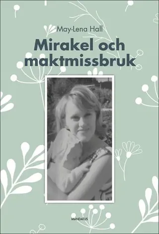 Mirakel och maktmissbruk
