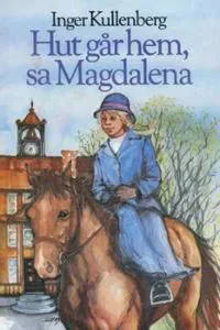 Hut går hem, sa Magdalena