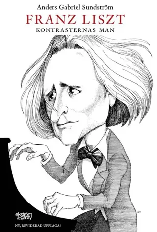 Franz Liszt : kontrasternas man