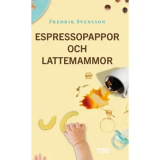 Espressopappor och lattemammor