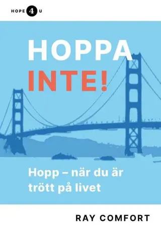 Hoppa inte! Hopp - när du är trött på livet