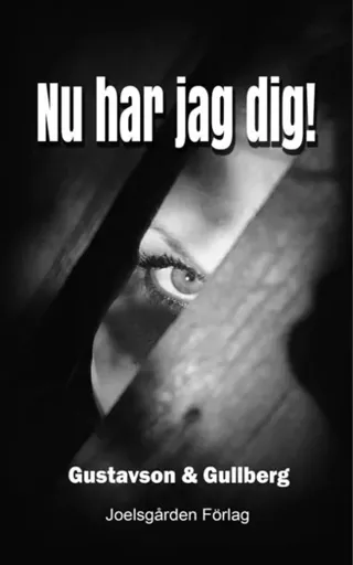 Nu har jag dig!