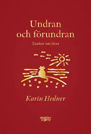 Undran och förundran : tankar om livet