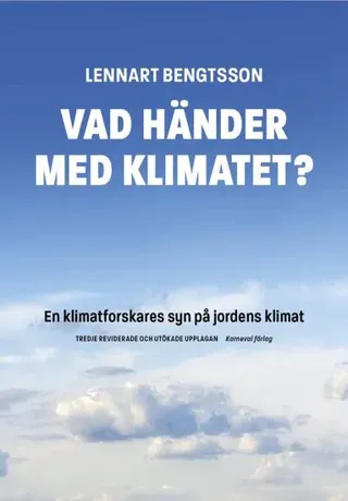 Vad händer med klimatet? : en klimatforskares syn på jordens klimat