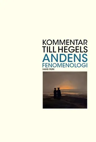 Kommentar till Hegels Andens fenomenologi