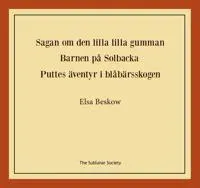 Sagan om den lilla lilla gumman ; Barnen på Solbacka ; Puttes äventyr i blåbärsskogen
