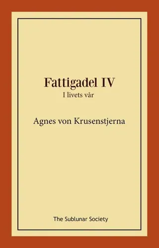 Fattigadel 4. I livets vår