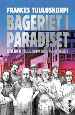 Bageriet i Paradiset : starka tillsammans på jobbet