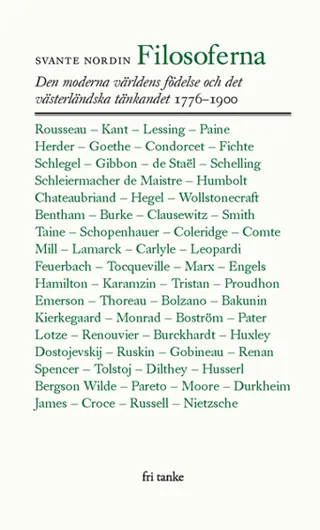 Filosoferna : den moderna världens födelse och det västerländska tänkandet 1776-1900