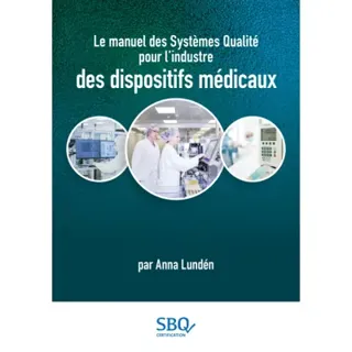 Le manuel des Systèmes Qualité pour l’industrie des dispositifs médicaux