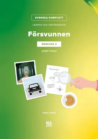 Svenska Komplett – Läsning och läsförståelse åk 3 – Försvunnen Arbetsbok