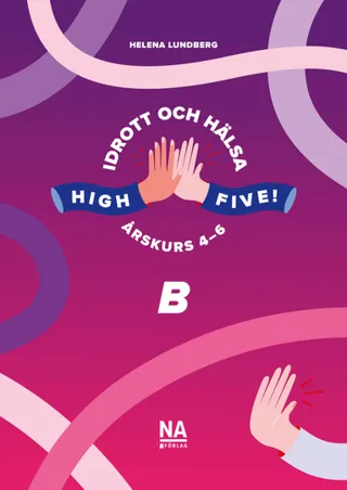 High Five! B - Idrott och hälsa åk 4-6