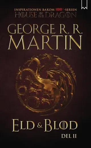 Eld & blod : historien om huset Targaryen. Del II