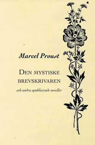 Den mystiske brevskrivaren : och andra opublicerade noveller