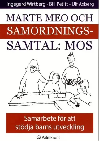 Marte meo och samordningssamtal : MOS : samarbete för att stödja barns utveckling
