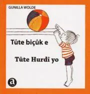 Tûte biçûk e ; Tûte Hurdî yo