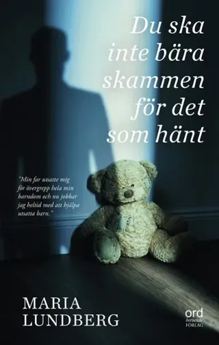 Du ska inte bära skammen för det som hänt