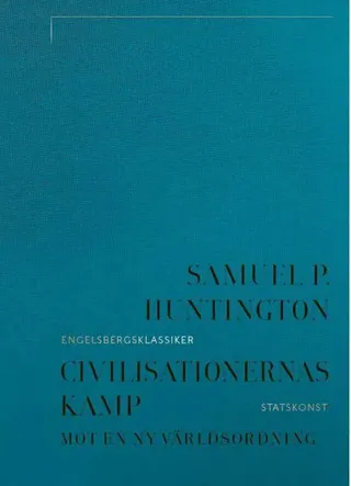 Civilisationernas kamp : mot en ny världsordning