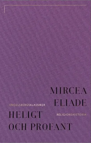Heligt och profant : om det religiösas väsen