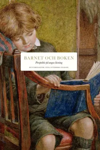 Barnet och boken : perspektiv på ungas läsning