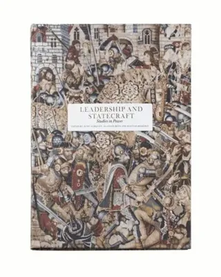 Leadership and statecraft : studies in power