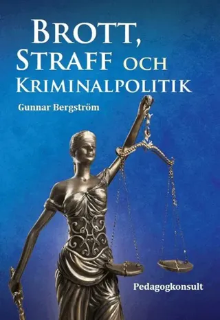 Brott, straff och kriminalpolitik