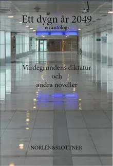 Värdegrundens diktatur och andra noveller