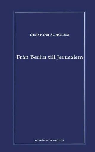 Från Berlin till Jerusalem : uppväxtminnen