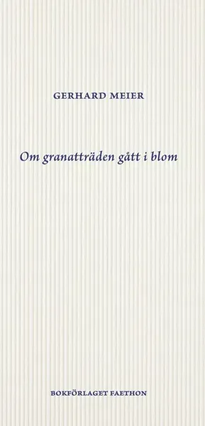 Om granatträden gått i blom