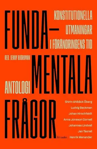 Fundamentala frågor : konstitutionella utmaningar i förändringens tid