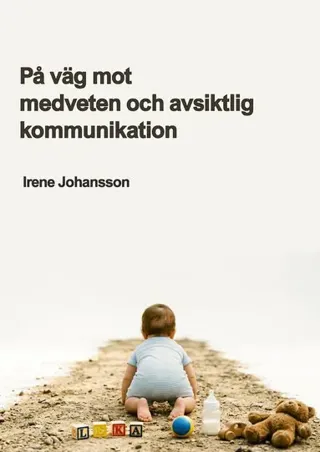 På väg mot medveten och avsiktlig kommunikation