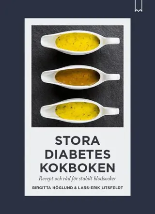 Stora diabeteskokboken : Recept och råd för stabilt blodsocker